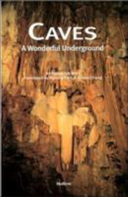 Caves : A Wonderful Underground