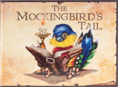 The Mockingbird's Tail : Timeless Tales, original stories and folk tales