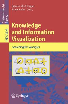 Knowledge and Information Visualization : Searching for Synergies