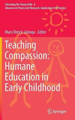 Teaching Compassion : Humane Education in Early Childhood