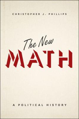 The New Math : A Political History