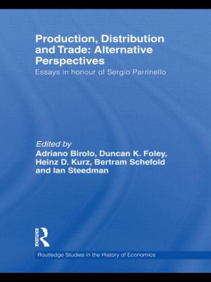 Production, Distribution and Trade: Alternative Perspectives : Essays in Honour of Sergio Parrinello