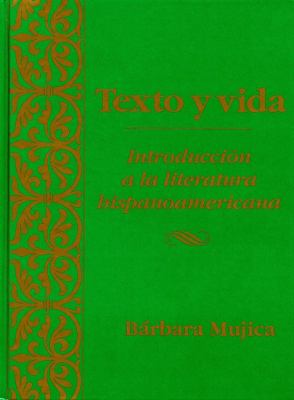 Texto y Vida : Introdución a la Literatura Hispanoamericana
