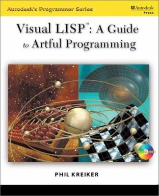 Visual Lisp : A Guide to Artful Programming