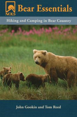Bear Essentials : Hiking and Camping in Bear Country
