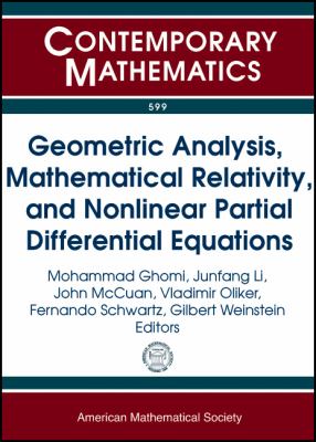 Geometric Analysis, Mathematical Relativity, and Nonlinear Partial Differential Equations
