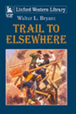 Trail to Elsewhere