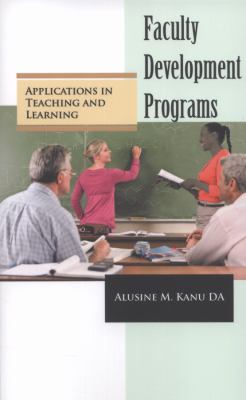 Faculty Development Programs : Applications in Teaching and Learning