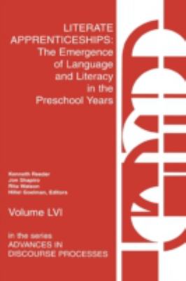 Literate Apprenticeships : The Emergence of Language and Literacy in the Preschool Years
