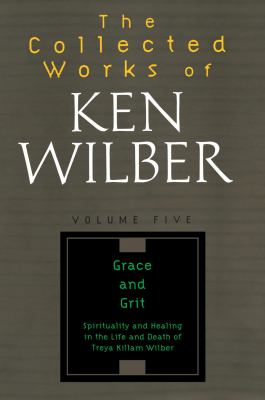 The Collected Works of Ken Wilber, Volume 5