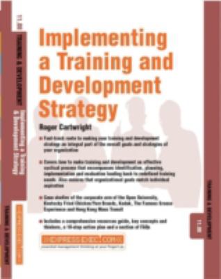 Implementing a Training and Development Strategy : Training and Development 11. 8