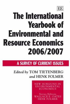 The International Yearbook of Environmental and Resource Economics 2006/2007 : A Survey of Current Issues