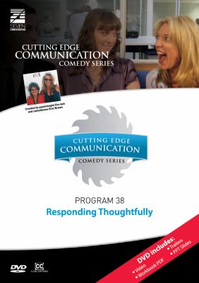 Responding Thoughtfully : Cutting Edge Communication Comedy Series