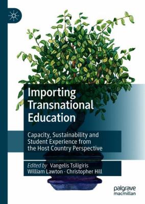 Importing Transnational Education : Capacity, Sustainability and Student Experience from the Host Country Perspective
