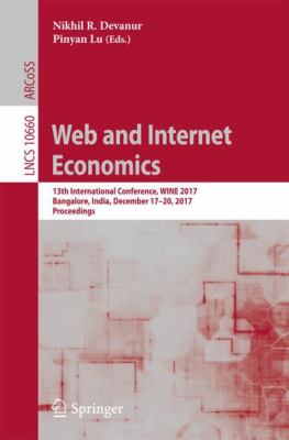 Web and Internet Economics : 13th International Conference, WINE 2016, Bangalore, India, December 17-20, Proceedings