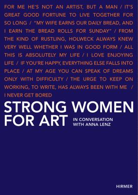 Strong Women for Art : In Conversation with Anna Lenz