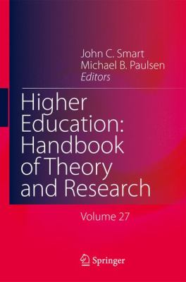 Higher Education: Handbook of Theory and Research : Volume 27