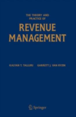The Theory and Practice of Revenue Management