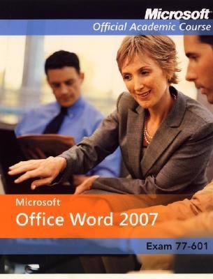 Microsoft Office Word 2007, Exam 70-601