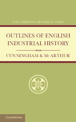 Outlines of English Industrial History