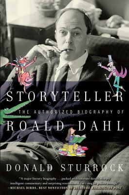 Storyteller : The Authorized Biography of Roald Dahl