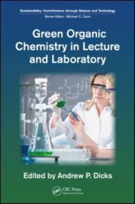 Green Organic Chemistry in Lecture and Laboratory
