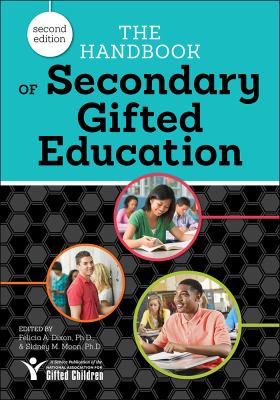 The Handbook of Secondary Gifted Education (2nd Ed. )