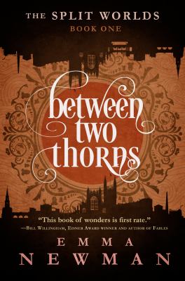 Between Two Thorns : The Split Worlds - Book One