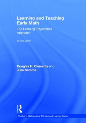 Learning and Teaching Early Math : The Learning Trajectories Approach