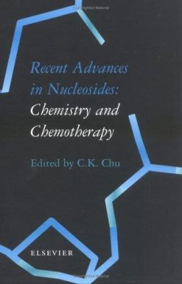 Recent Advances in Nucleosides : Chemistry and Chemotherapy