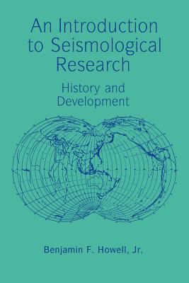 An Introduction to Seismological Research : History and Development