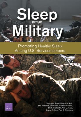 Sleep in the Military : Promoting Healthy Sleep among U. S. Servicemembers