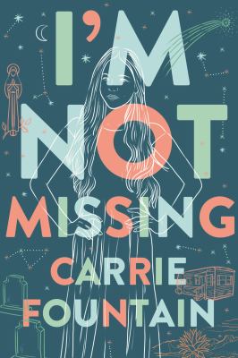 I'm Not Missing : A Novel