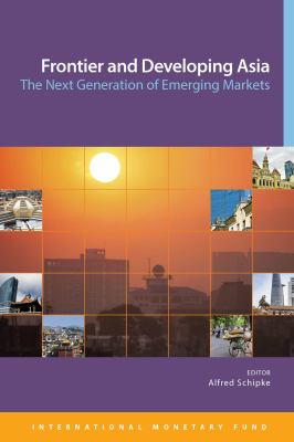 Frontier and Developing Asia : The Next Generation of Emerging Markets