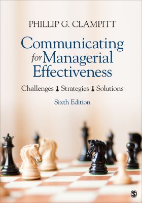 Communicating for Managerial Effectiveness : Challenges - Strategies - Solutions