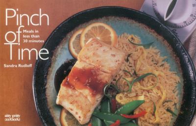 Pinch of Time : Meals in Less Than 30 Minutes