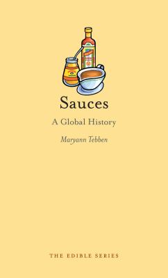 Sauces : A Global History