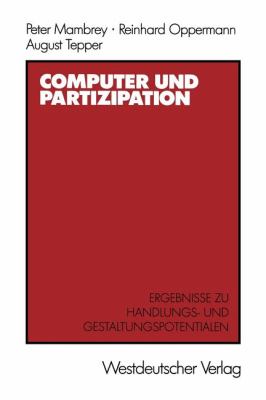 Computer und Partizipation : Ergebnisse Zu Gestaltungs- und Handlungspotentialen