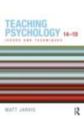 Teaching Psychology 14-19 : Issues and Techniques