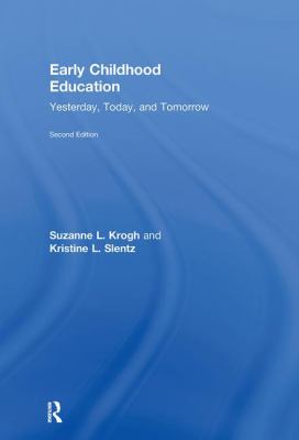 Early Childhood Education : Yesterday, Today, and Tomorrow