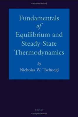 Fundamentals of Equilibrium and Steady-State Thermodynamics