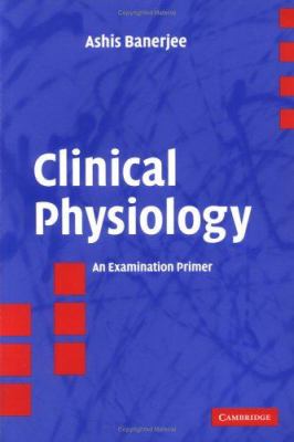 Clinical Physiology : An Examination Primer