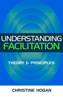 Understanding Faciliation : Theory and Principles
