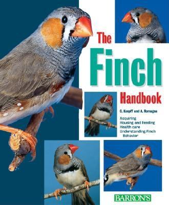 The Finch Handbook : Purchase, Care, Nutrition and Diseases, Plus a Description of More Than 50 Species