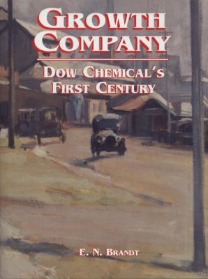 Growth Company : Dow Chemical's First Century