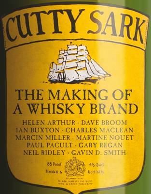 Cutty Sark : The Making of a Whisky Brand