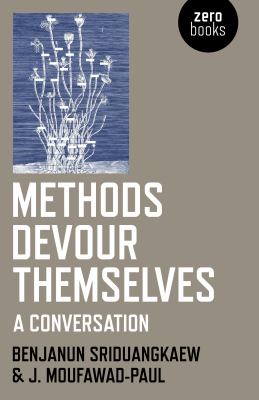 Methods Devour Themselves : A Conversation