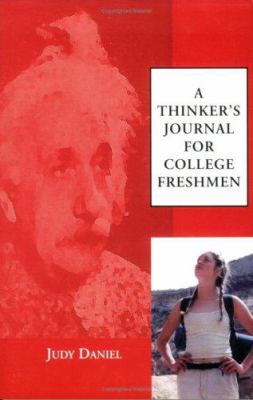 A Thinker's Journal for College Freshmen