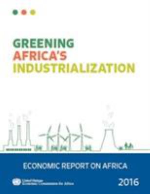 Economic Report on Africa : Greening Africa's Industrialization