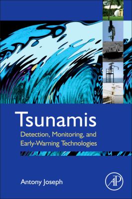Tsunamis : Detection, Monitoring, and Early-Warning Technologies